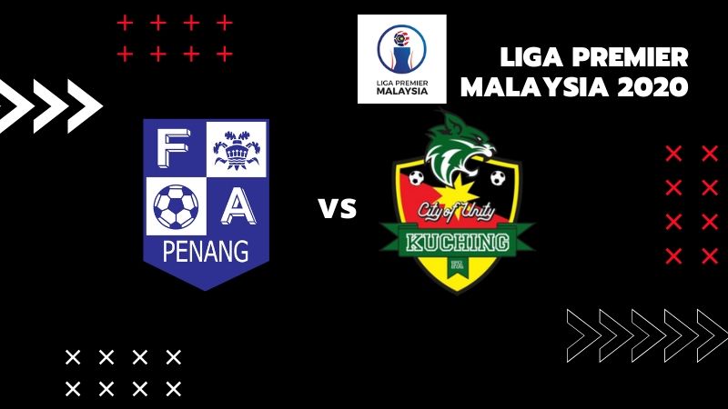 Live Stream: Penang FA vs Kuching FA (Liga Premier 2020)