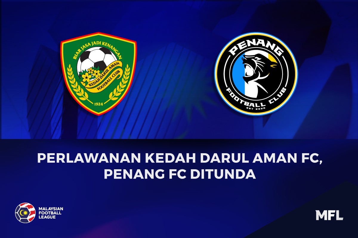 Kedah Penang FC Tunda MFL